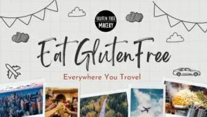 Eat Gluten Free everywhere you travel. Images of cities, countryside, planes, cars, restaurants to share the idea you can eat gluten free anywhere.